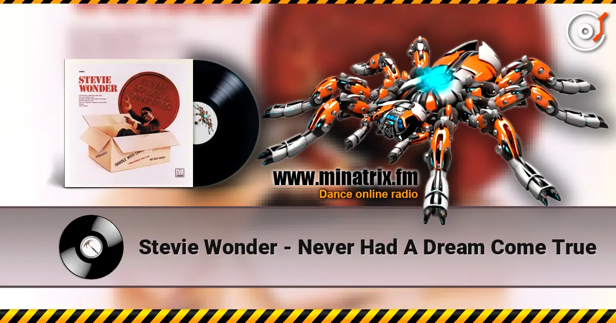 Stevie Wonder - Never Had A Dream Come True écouter en ligne en haute qualité | Minatrix.FM