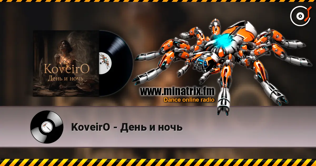 KoveirO - День и ночь écouter en ligne en haute qualité | Minatrix.FM
