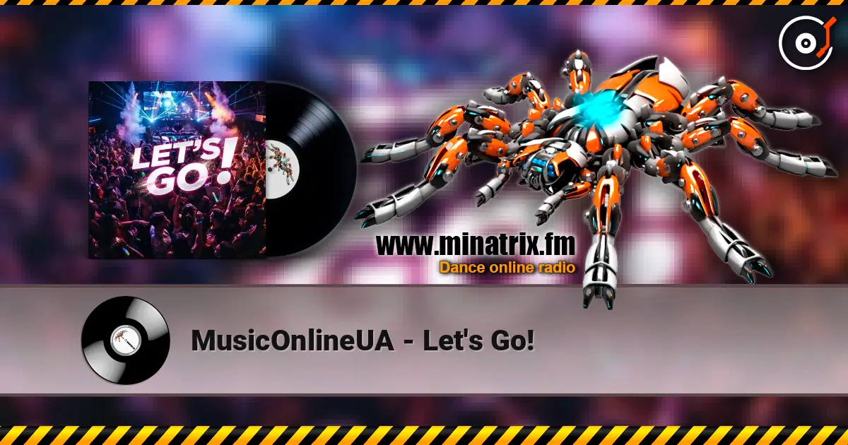 MusicOnlineUA - Let's Go! écouter en ligne en haute qualité | Minatrix.FM