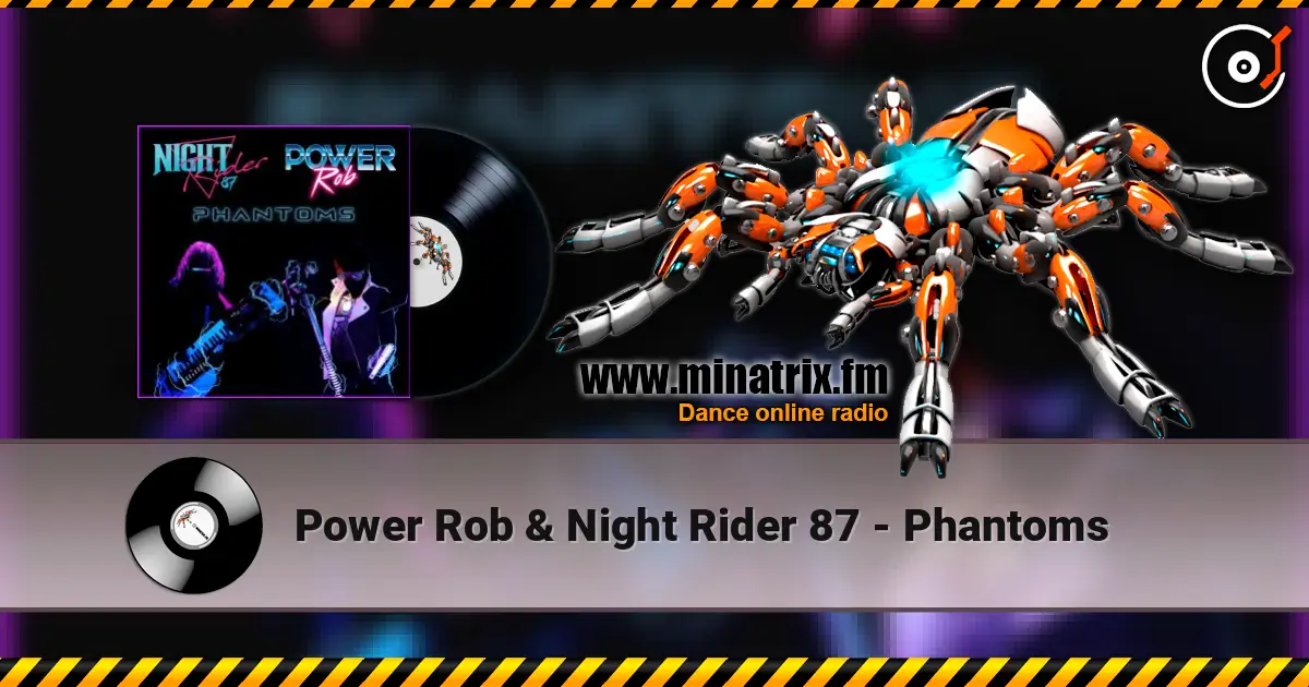Power Rob & Night Rider 87 - Phantoms écouter en ligne en haute qualité | Minatrix.FM
