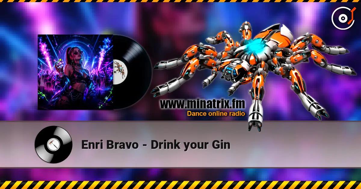 Enri Bravo - Drink your Gin écouter en ligne en haute qualité | Minatrix.FM