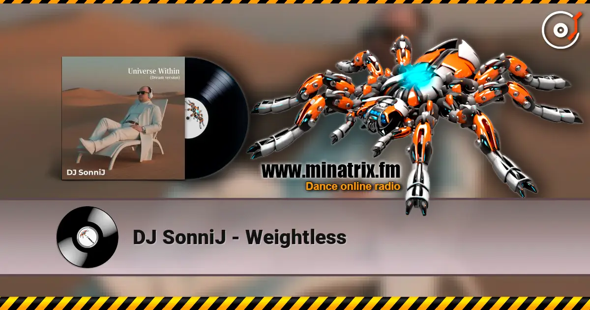 DJ SonniJ - Weightless слухати онлайн у високій якості | Minatrix.FM