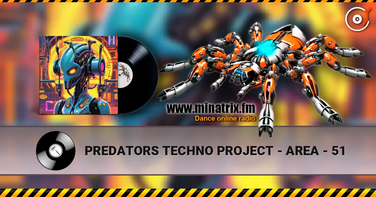 PREDATORS TECHNO PROJECT - AREA - 51 слухати онлайн у високій якості | Minatrix.FM
