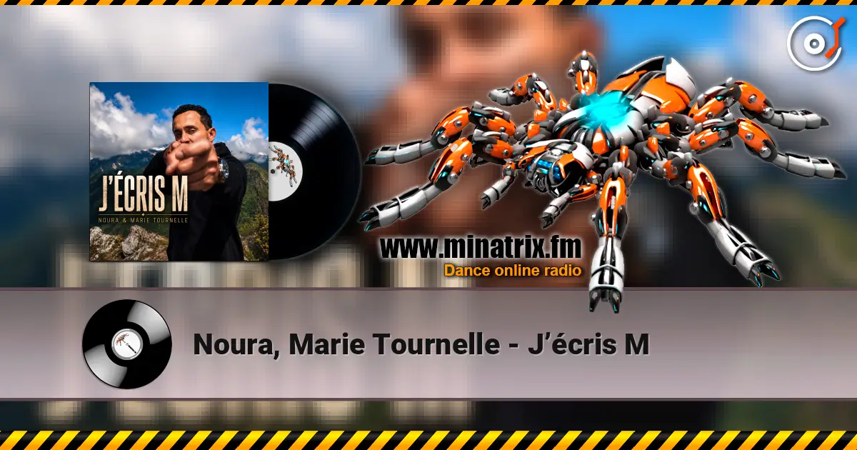 Noura, Marie Tournelle - J’écris M слухати онлайн у високій якості | Minatrix.FM