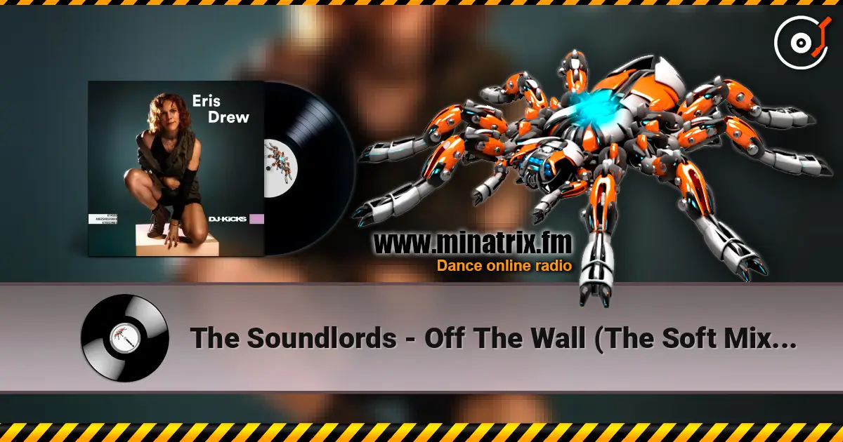The Soundlords - Off The Wall (The Soft Mix) (Mixed) écouter en ligne en haute qualité | Minatrix.FM