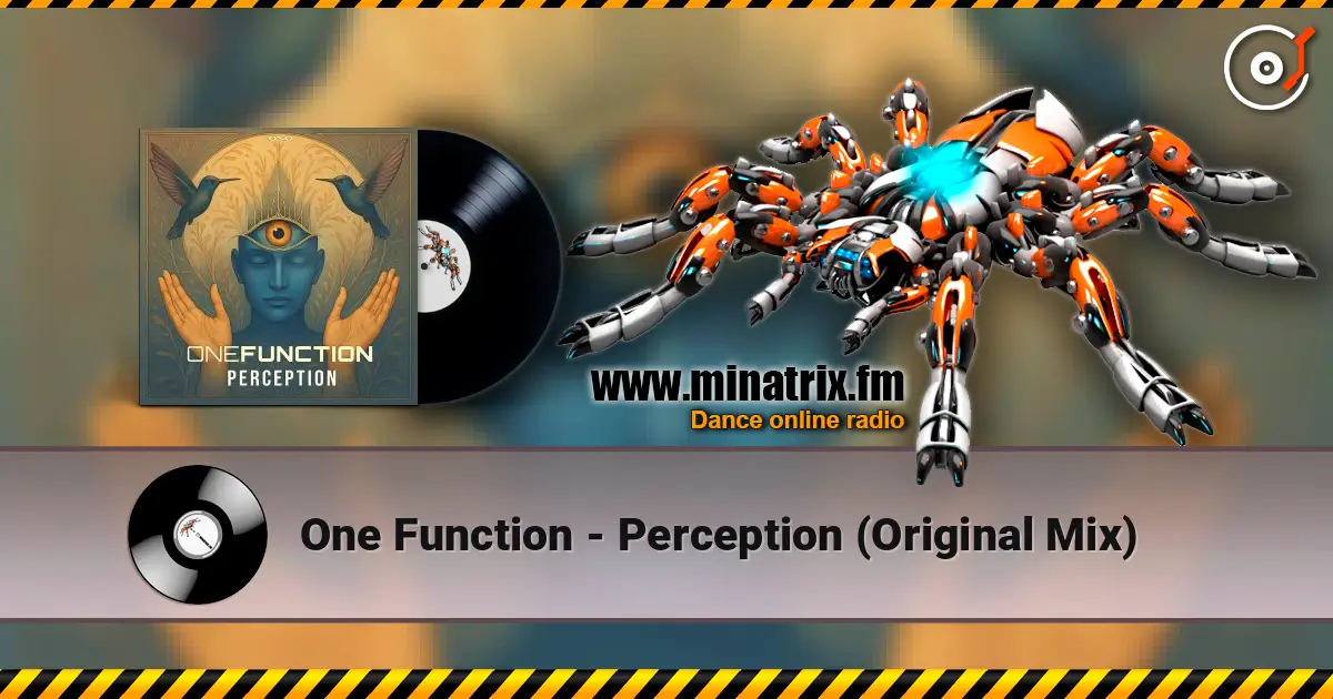One Function - Perception (Original Mix) écouter en ligne en haute qualité | Minatrix.FM