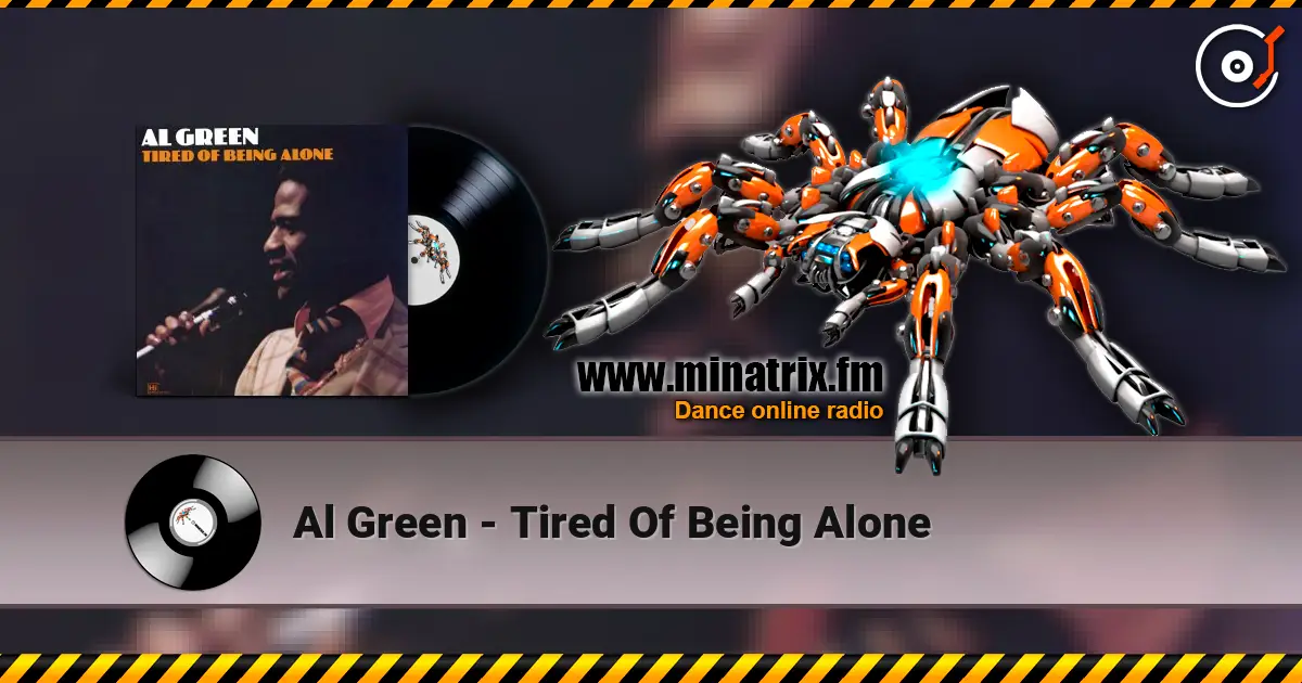 Al Green - Tired Of Being Alone écouter en ligne en haute qualité | Minatrix.FM