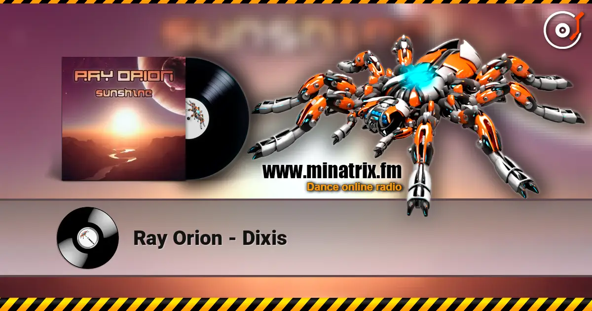 Ray Orion - Dixis écouter en ligne en haute qualité | Minatrix.FM
