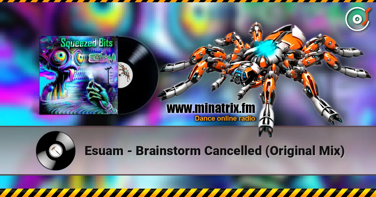Esuam - Brainstorm Cancelled (Original Mix) écouter en ligne en haute qualité | Minatrix.FM
