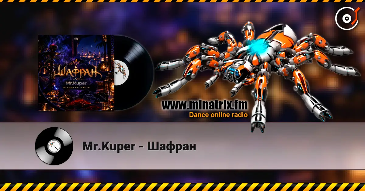 Mr.Kuper - Шафран écouter en ligne en haute qualité | Minatrix.FM