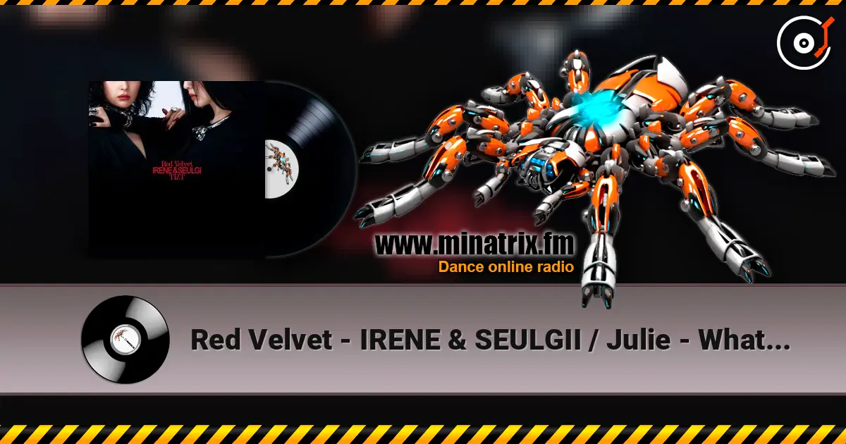 Red Velvet - IRENE & SEULGII / Julie - What's Your Problem? écouter en ligne en haute qualité | Minatrix.FM
