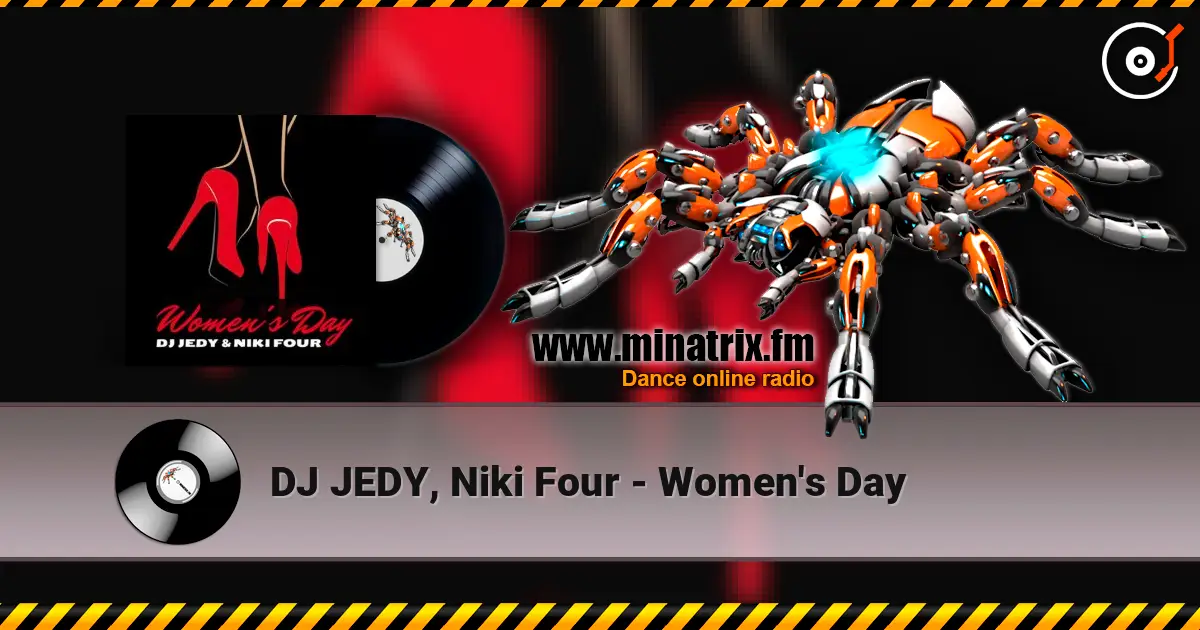 DJ JEDY, Niki Four - Women's Day écouter en ligne en haute qualité | Minatrix.FM