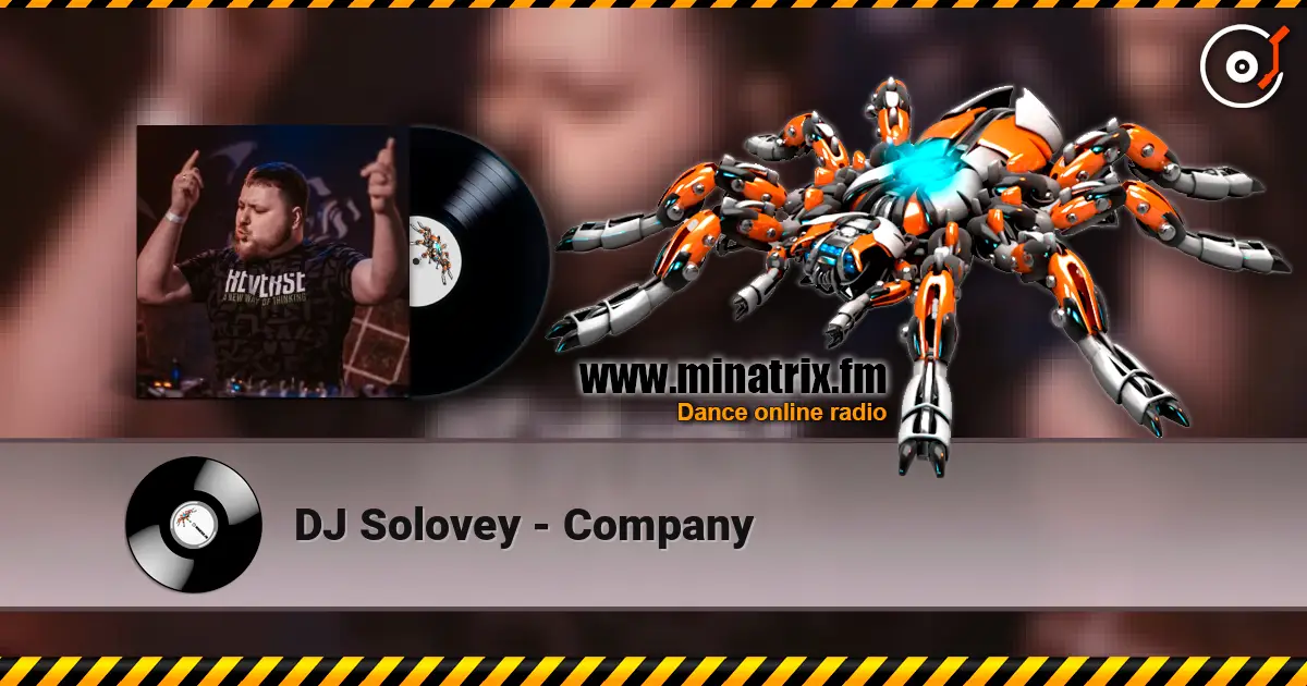 DJ Solovey - Company écouter en ligne en haute qualité | Minatrix.FM