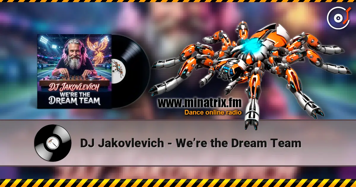 DJ Jakovlevich - We’re the Dream Team listen online in high quality | Minatrix.FM