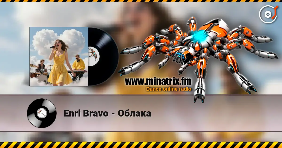 Enri Bravo - Облака écouter en ligne en haute qualité | Minatrix.FM