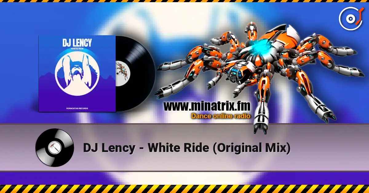 DJ Lency - White Ride (Original Mix) écouter en ligne en haute qualité | Minatrix.FM