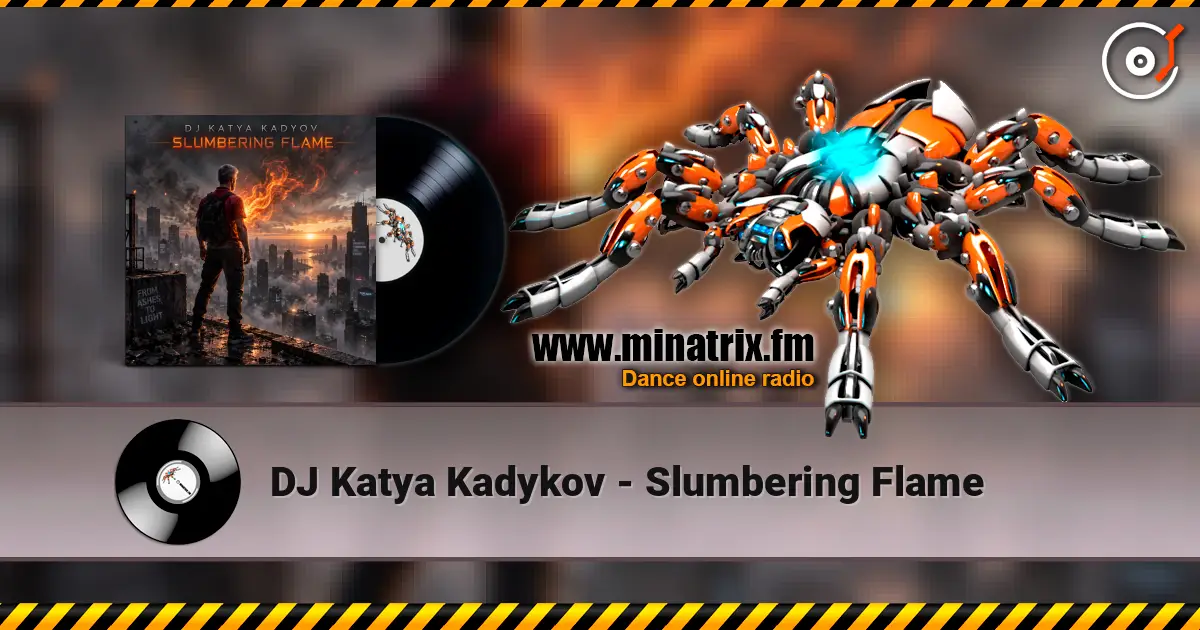 DJ Katya Kadykov - Slumbering Flame écouter en ligne en haute qualité | Minatrix.FM