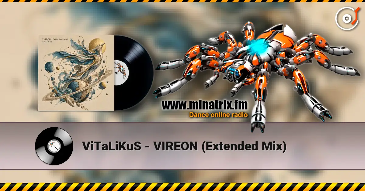ViTaLiKuS - VIREON (Extended Mix) écouter en ligne en haute qualité | Minatrix.FM
