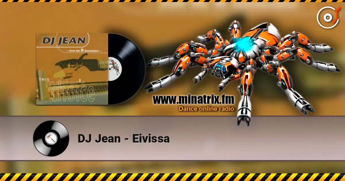 DJ Jean - Eivissa écouter en ligne en haute qualité | Minatrix.FM