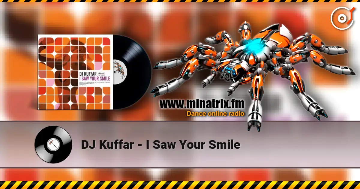 DJ Kuffar - I Saw Your Smile écouter en ligne en haute qualité | Minatrix.FM