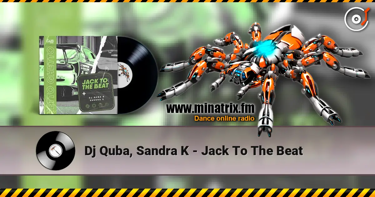 Dj Quba, Sandra K - Jack To The Beat écouter en ligne en haute qualité | Minatrix.FM