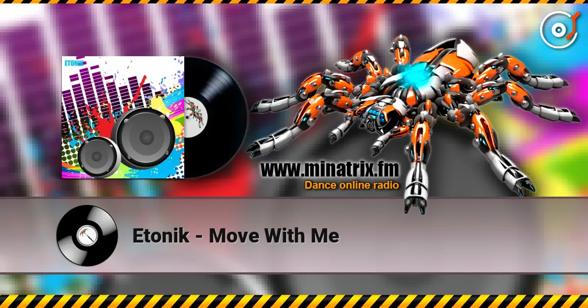Etonik - Move With Me écouter en ligne en haute qualité | Minatrix.FM