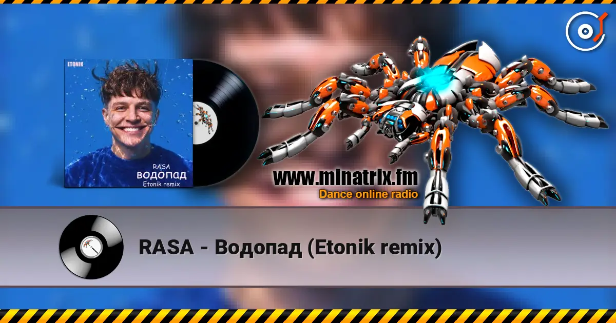 RASA - Водопад (Etonik remix) écouter en ligne en haute qualité | Minatrix.FM