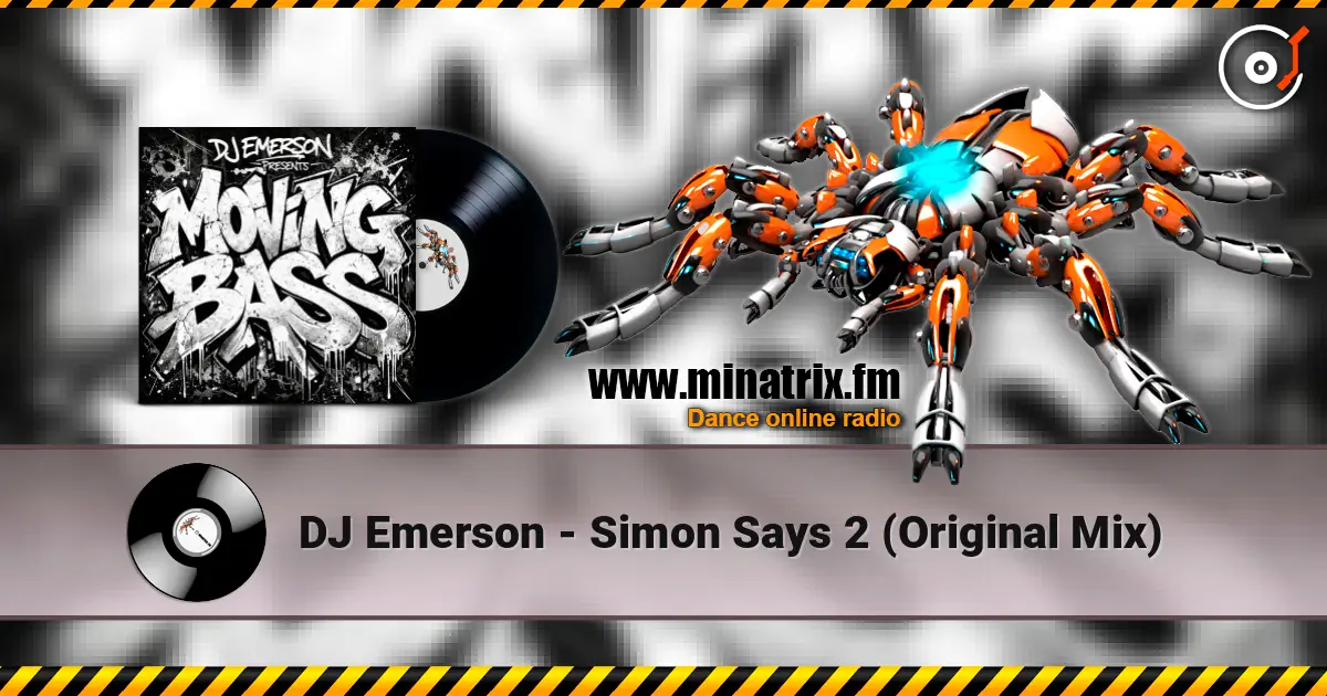 DJ Emerson - Simon Says 2 (Original Mix) écouter en ligne en haute qualité | Minatrix.FM