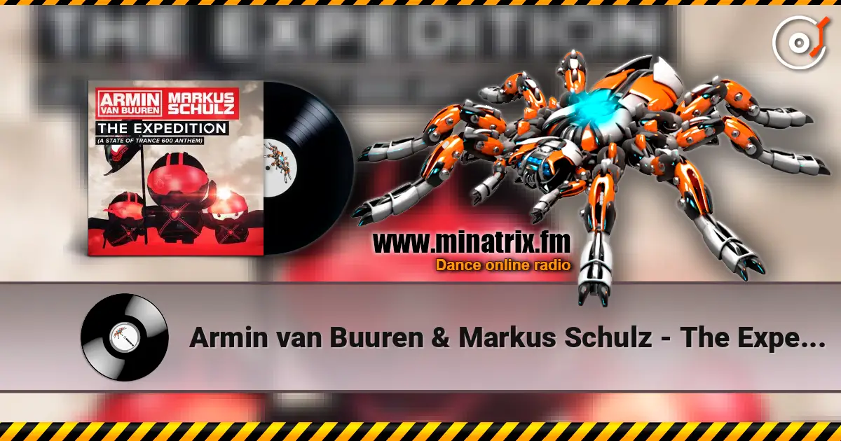 Armin van Buuren & Markus Schulz - The Expedition (Extended Mix) écouter en ligne en haute qualité | Minatrix.FM