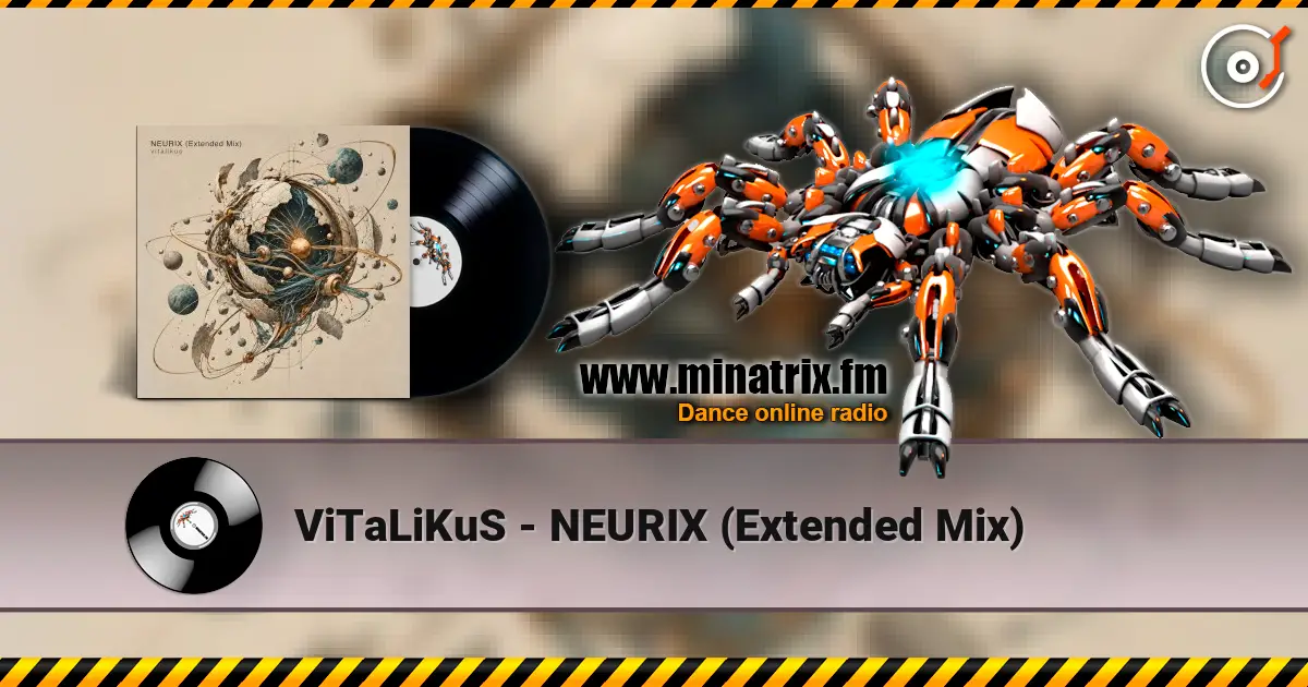 ViTaLiKuS - NEURIX (Extended Mix) écouter en ligne en haute qualité | Minatrix.FM