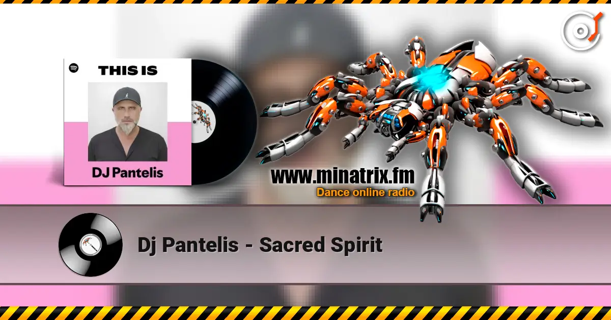 Dj Pantelis - Sacred Spirit écouter en ligne en haute qualité | Minatrix.FM