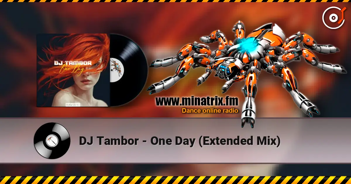 DJ Tambor - One Day (Extended Mix) écouter en ligne en haute qualité | Minatrix.FM