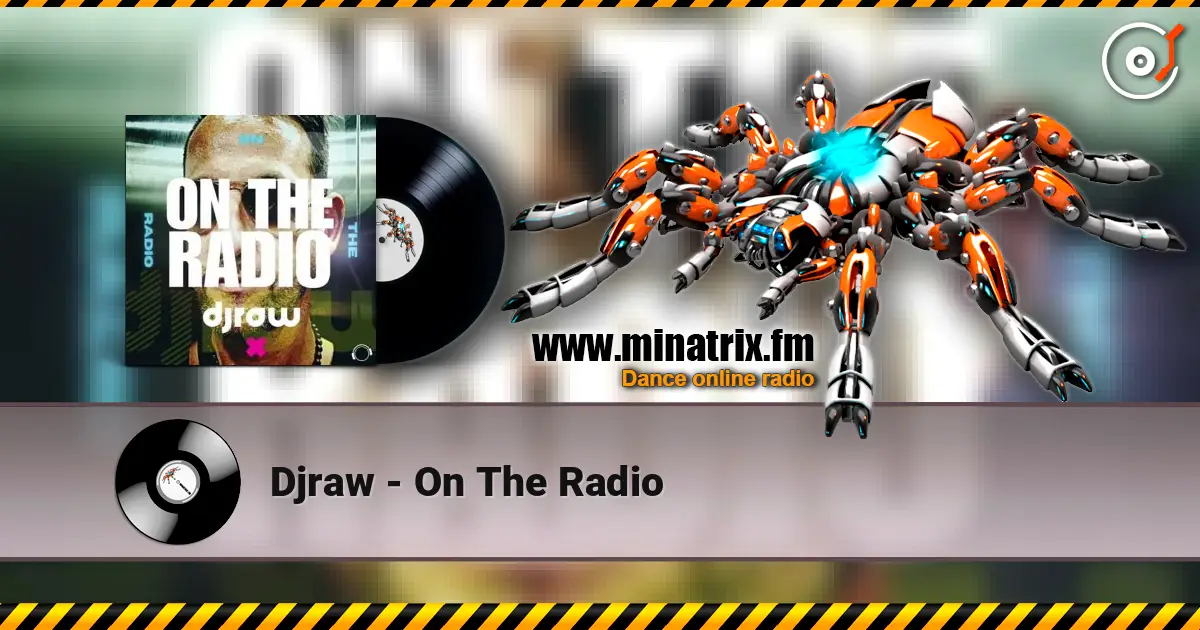 Djraw - On The Radio écouter en ligne en haute qualité | Minatrix.FM