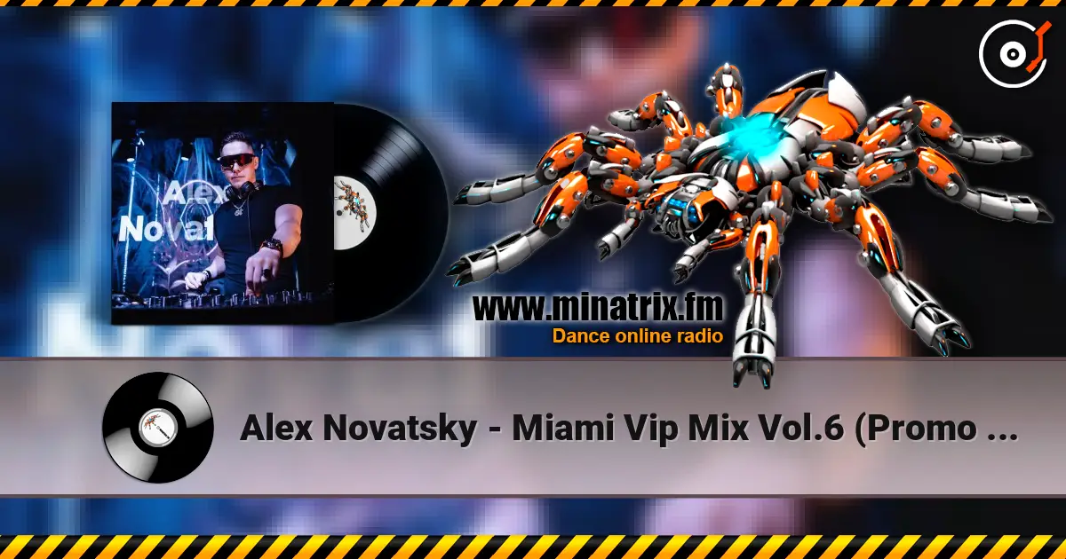 Alex Novatsky - Miami Vip Mix Vol.6 (Promo Mix For The House Terrace) écouter en ligne en haute qualité | Minatrix.FM