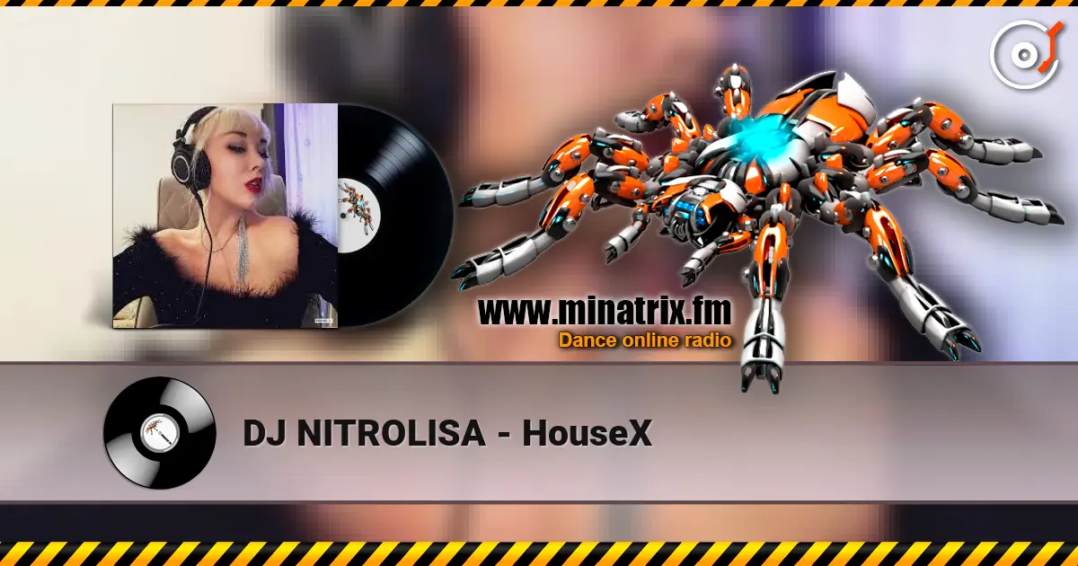 DJ NITROLISA - HouseX écouter en ligne en haute qualité | Minatrix.FM