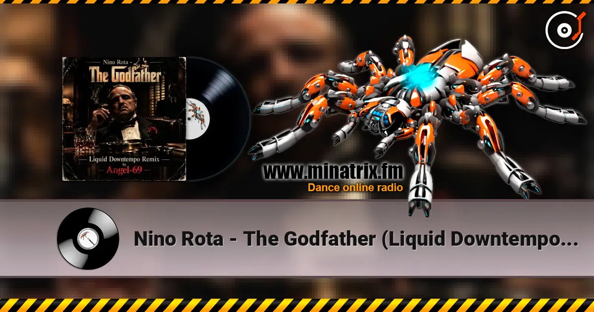 Nino Rota - The Godfather (Liquid Downtempo Remix by Angel-69) écouter en ligne en haute qualité | Minatrix.FM