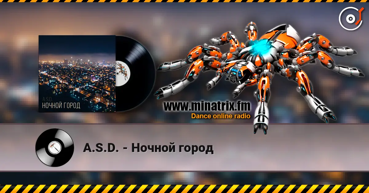 A.S.D. - Ночной город écouter en ligne en haute qualité | Minatrix.FM