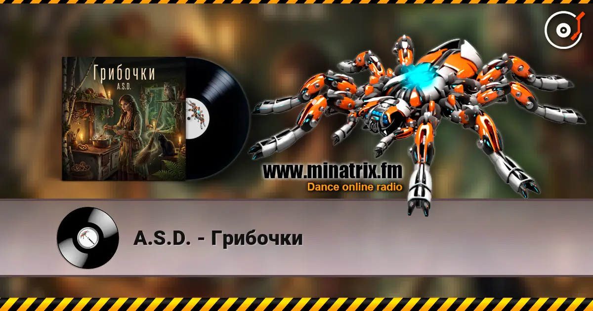 A.S.D. - Грибочки écouter en ligne en haute qualité | Minatrix.FM