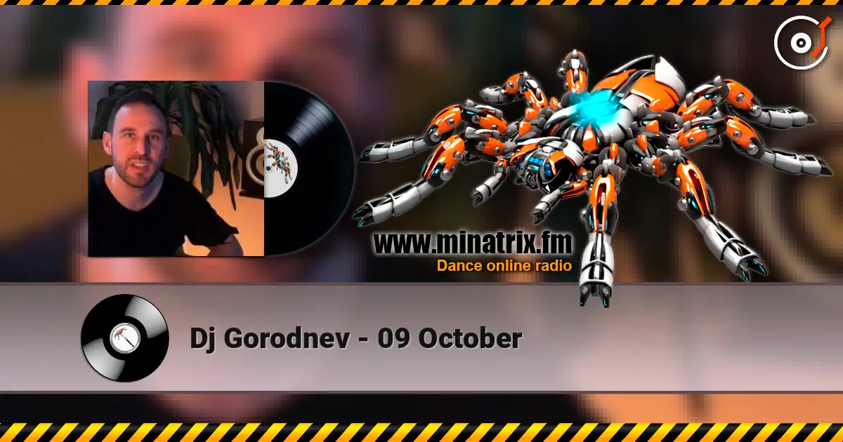 Dj Gorodnev - 09 October écouter en ligne en haute qualité | Minatrix.FM