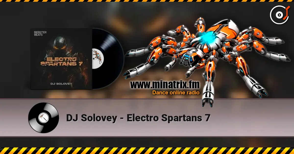 DJ Solovey - Electro Spartans 7 écouter en ligne en haute qualité | Minatrix.FM
