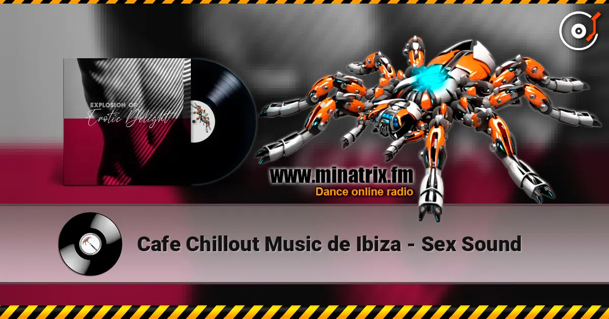 Cafe Chillout Music de Ibiza - Sex Sound écouter en ligne en haute qualité | Minatrix.FM