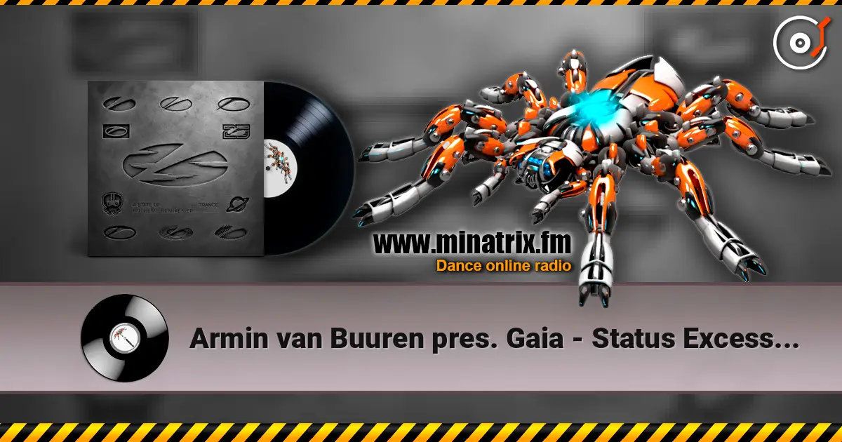 Armin van Buuren pres. Gaia - Status Excessu D (Extended Mix) écouter en ligne en haute qualité | Minatrix.FM