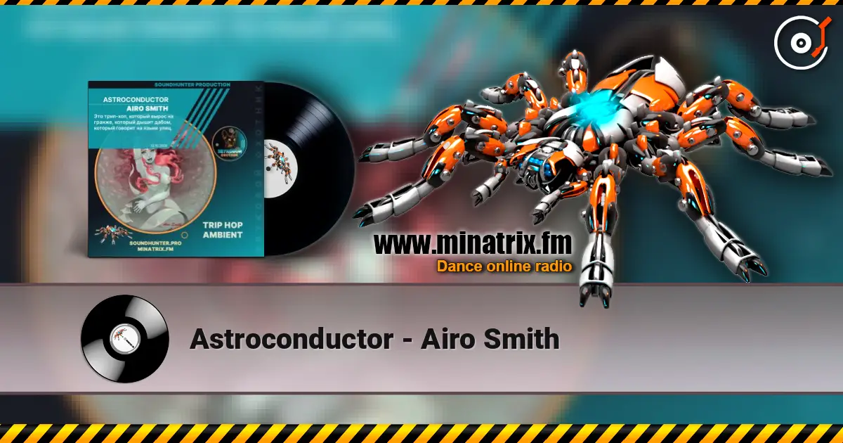 Astroconductor - Airo Smith écouter en ligne en haute qualité | Minatrix.FM