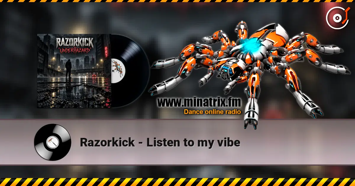 Razorkick - Listen to my vibe écouter en ligne en haute qualité | Minatrix.FM