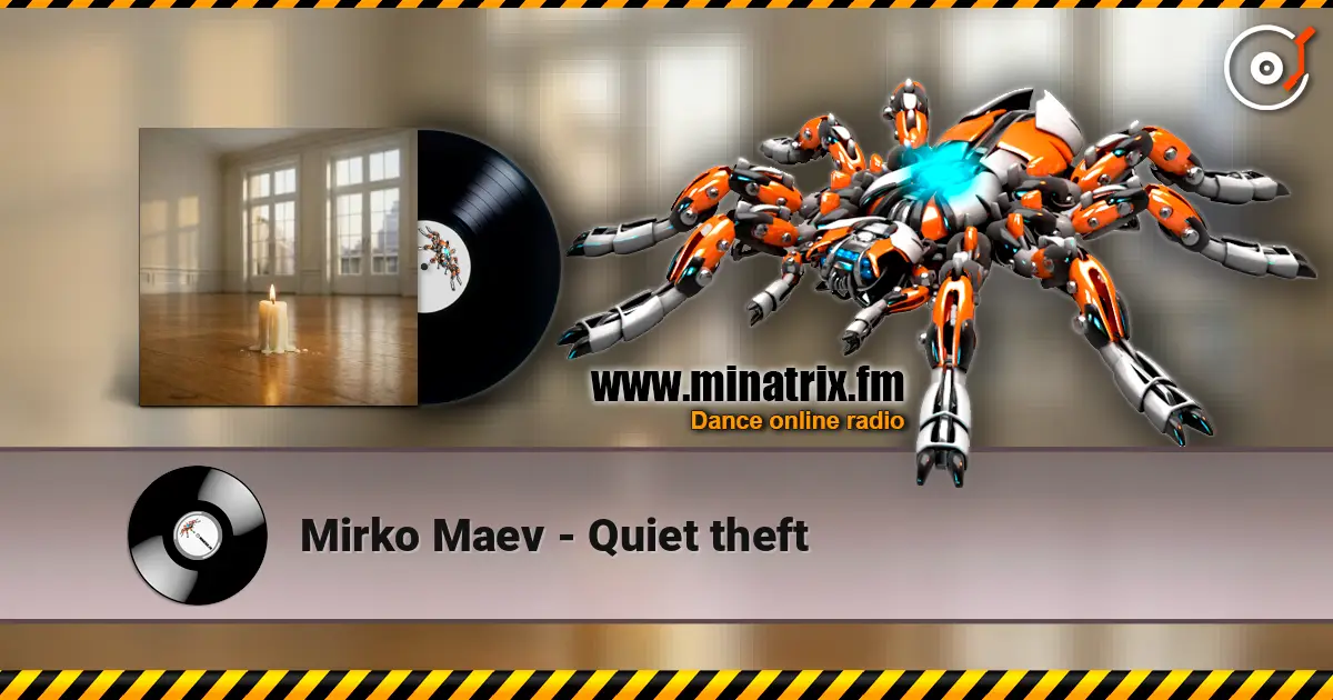 Mirko Maev - Quiet theft écouter en ligne en haute qualité | Minatrix.FM