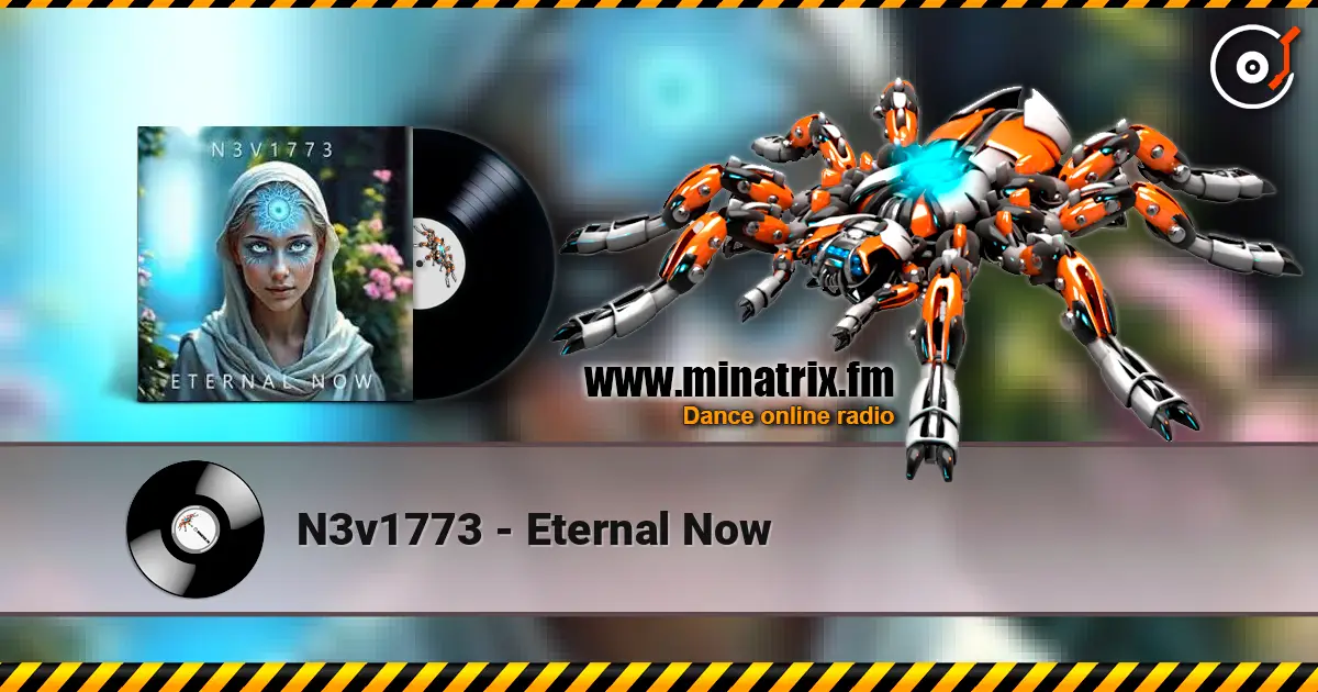N3v1773 - Eternal Now écouter en ligne en haute qualité | Minatrix.FM
