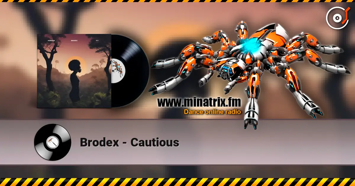 Brodex - Cautious écouter en ligne en haute qualité | Minatrix.FM