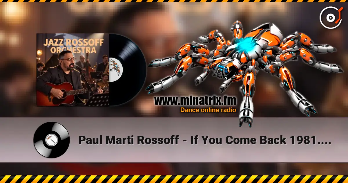 Paul Marti Rossoff - If You Come Back 1981. Re-recorded with orchestra overdubbing 2019. écouter en ligne en haute qualité | Minatrix.FM