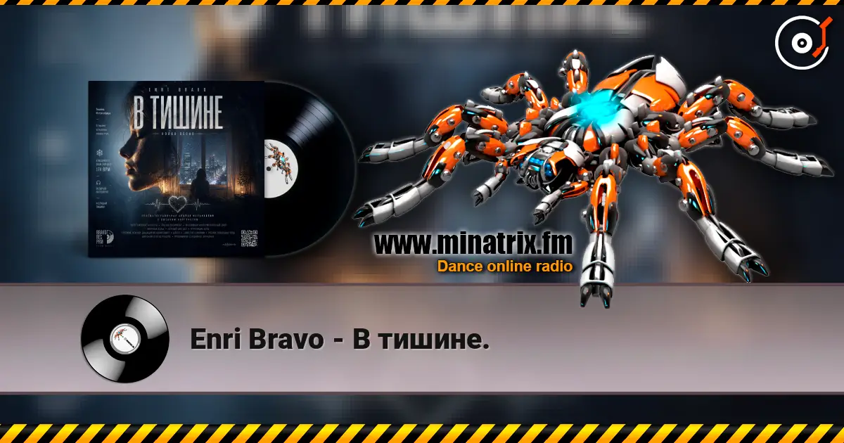 Enri Bravo - В тишине. écouter en ligne en haute qualité | Minatrix.FM