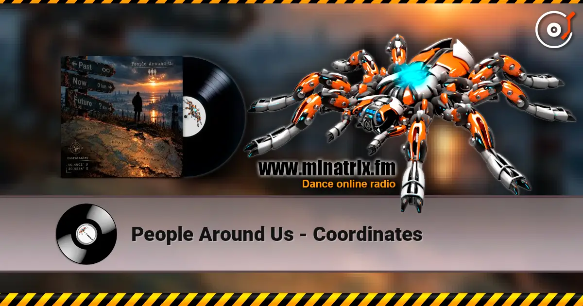 People Around Us - Coordinates écouter en ligne en haute qualité | Minatrix.FM